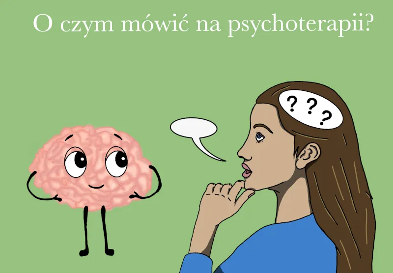 O czym mówić na psychoterapii